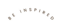 be inspired
